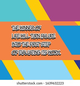 Illustration vector of quote about the winner of life will turn failure into the first step of evaluating its work. Ideal to be a poster to motivate work.