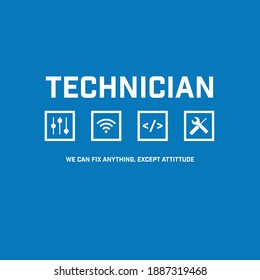 Illustration Vector: Technician, We can fix anything except attittude