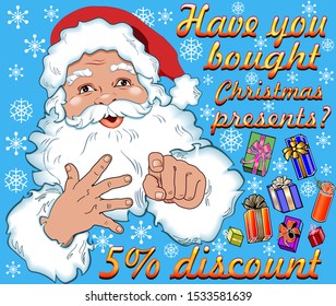 Illustration vector template for Christmas advertising poster with Santa, snowflakes  and text. You bought gifts, 5% discount.