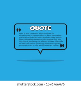 Illustration vector ; typography design. Quote text box poster template concept. Bubble dialogue banner.