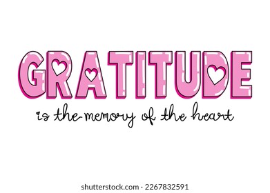 illustration vector typography gratitude 3D color pink and letter line is the memory of the heart white background