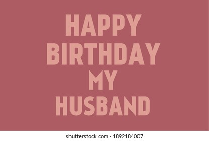 Illustration vector writing happy birthday my husband the best and modern