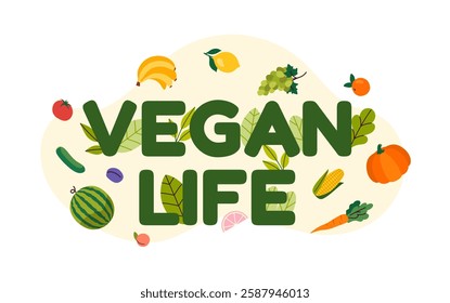 Illustration of Vegan Life text with fresh fruits, vegetables, and leaves on a light background. Concept of healthy eating, plant-based diet, and organic lifestyle. Vector illustration