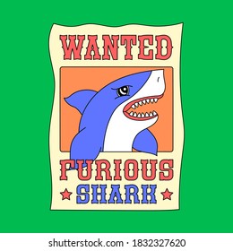 ILLUSTRATION OF A WANTED POSTER, VECTOR OF A SHARK, SLOGAN PRINT