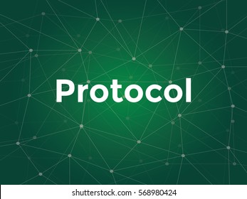 illustration white text on green background for protocol on networking is a standard used to define a method of exchanging data over a computer network such as local area network, Internet, Intranet.