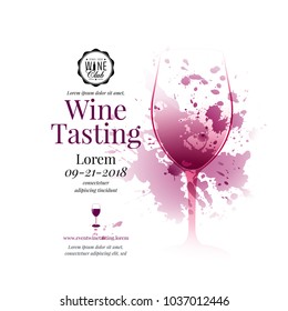 Illustration of wine glass with scattered wine stains. Text composition for invitations creativity and wine event announcement. Idea for restaurants, commercial establishments, wineries. Vector