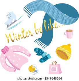 an illustration of winter attributes: warm hat, scarf, skates, mittens, cup of cacao, christmas decorations, sweater and golden letters