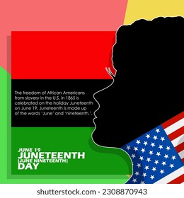 Illustration of a woman with American and West African flags with bold text and sentence to commemorate Juneteenth on June 19
