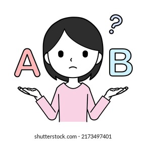 Illustration of a woman comparing A and B in both hands Troubled face, upper body, line drawing.