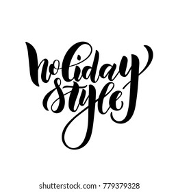 The illustration of word "holiday style"
