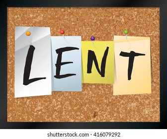 An illustration of the word "LENT" written on pieces of colored paper pinned to a cork bulletin board. Vector EPS 10 available.