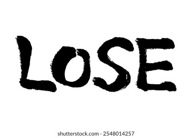 Illustration of the word LOSE written by brush