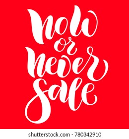 The illustration of word "Now or never sale"