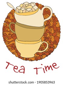 Illustration with the words Tea Time with three cups on an abstract background in colored Doodle style. Vector EPS 10