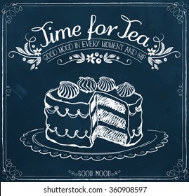 Illustration with the words Time for tea and cake. Freehand drawing with imitation of chalk sketch 