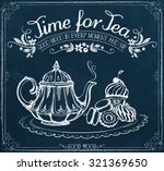 Illustration with the words Time for tea and teapot, sweet pastries. 
Freehand drawing with imitation of chalk sketch 