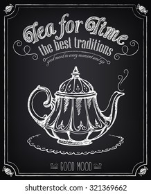 Illustration with the words Time for tea and teapot. 
Freehand drawing with imitation of chalk sketch 