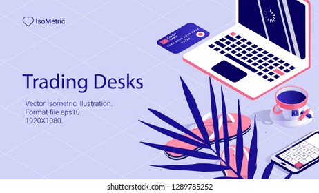 illustration of Workplace trader with work desk. isometric banner, vector illustration for landing or web site