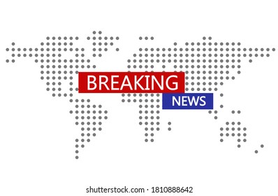 An illustration with a world map on a white background. News backdrop. Breaking news sign. 