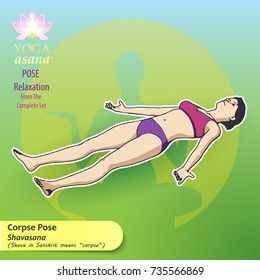 Illustration of yoga exercises with full text description and titles. The female figure shows the position of the body, posture or asana in the lying position. Pose for complete relaxation.