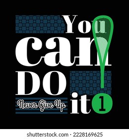 Illustration of You can do it typography design.Motivation and inspirational quote.Clothing,t shirt,apparel and other uses Vector print, typography, poster.