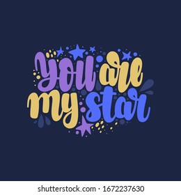 Ilustración de usted es mi estrella. Grabado de vectores. Diseño de tarjetas, ropa y otros artículos
