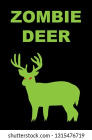 Illustration of Zombie Deer Poster, of silhouette of a green deer with red eyes on the black background.