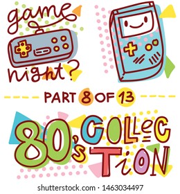 Illustrations collection in 80s theme style with game console and cute text. Part 8 of 13. Hand drawn art in cartoon style for web, print, 