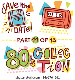 Illustrations collection in 80s theme style: floppy disk and retro cassette with fun text. Part 11 of 13. Hand drawn art in cartoon style for web, print, poster, card on abstract background