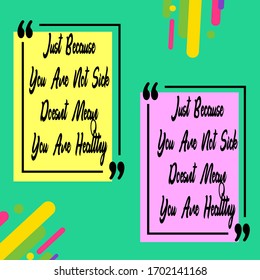 Ilustration graphic of quote innovation Just because You're Not Sick Doesn't Mean You're Health