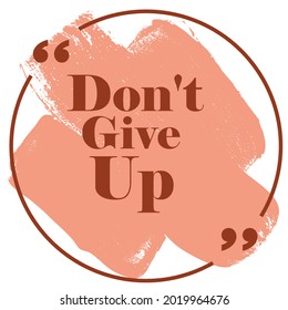 An ilustration vector of don't give up typography.