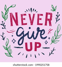 An ilustration vector never give up text with pink background 