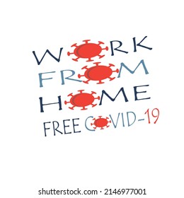 Ilustration vector of poster work from home. virus covid 19. Free covid 19