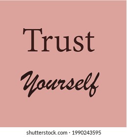 An ilustration vector trust yourself text with pink background