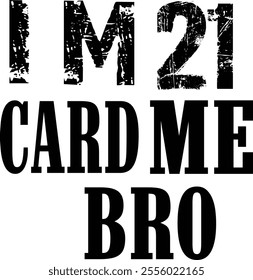 im 21 card me shirt and t shirt