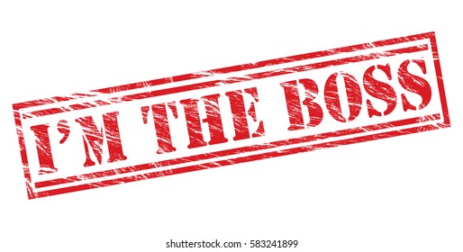 Im the boss red vector stamp on white background