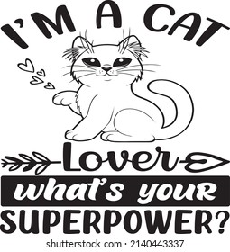Im A Cat Lover T , Cat SVG Silhouette Tshirt Design for Cat Lovers