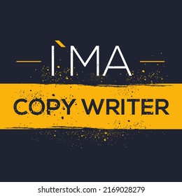 (I'm a Copy Writer) Lettering design, can be used on T-shirt, Mug, textiles, poster, cards, gifts and more, vector illustration.