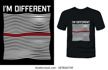 "I'M DIFFERENT" typography vector t-shirt design.