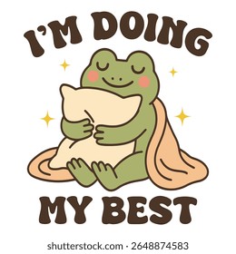 Im Doing My Best - Mental Health T-shirt vector, Self Love illustration, Self Care Quotes, Funny Health Care shirt, Health Awareness Art