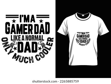 
I`M Gamer Dad Father Day T-Shirt Design