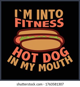 I`m into fitness  Hot Dog in my mouth, Happy Hot Dog Tshirt, Funny Hot Dog Shirt, Hot Dog Tee, Funny Foodie Gift, Boyfriend Gift, Boyfriend Shirt, Gift f