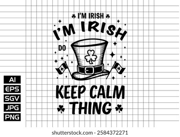 Im Irish do keep calm thing t shirt design 2025