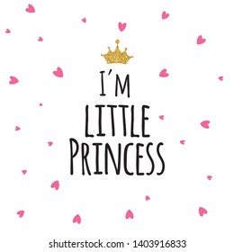 I`m Little Princess Abstract Background with Glitter Golden Crown. Vector Illustration EPS10