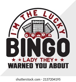 Im The Lucky Bingo Lady Printable Vector Illustration