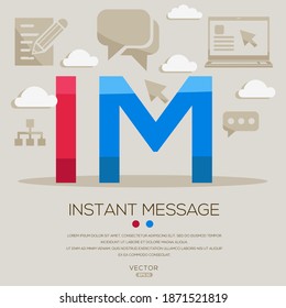 IM Mean (Instant Message) Computer And Internet Acronyms ,letters And Icons ,Vector Illustration.
