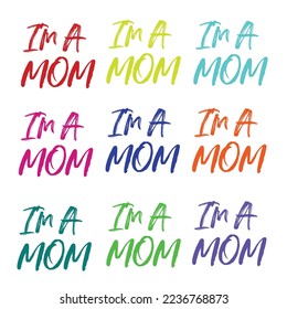 im a mom . mother mommy