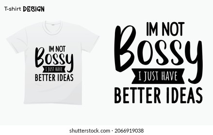 "Ich bin kein Chef, ich habe nur bessere Ideen" Typografie Zitat Design. Typografie-lustige Phrase. komischer Chef sagt. Für Aufkleber, T-Shirts, Umarmungen, etc. EPS10.