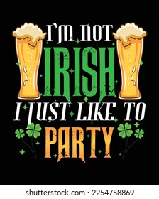 I`m not Irish, I just like to party