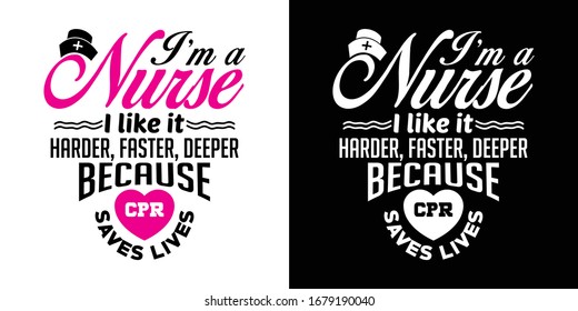 Im A Nurse I Like It Harder Faster Deeper Printable Vector Illustration